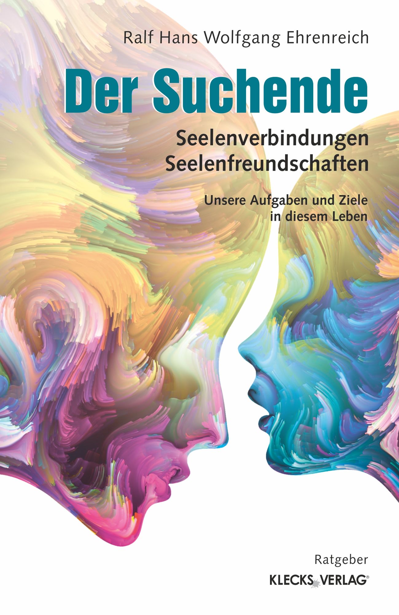 Der Suchende: Seelenverbindungen - Seelenfreundschaften