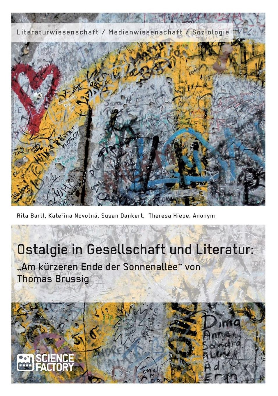 Ostalgie in Gesellschaft und Literatur: Am kürzeren Ende der Sonnenallee" von Thomas Brussig