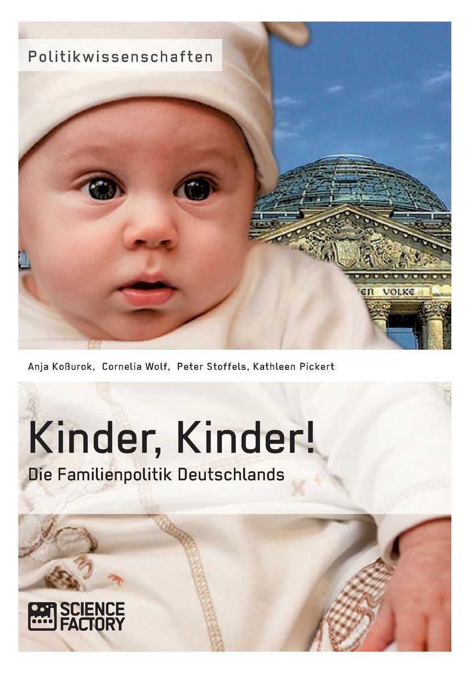 Kinder, Kinder! Die Familienpolitik Deutschlands