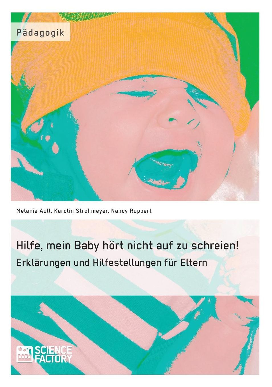 Hilfe, mein Baby hört nicht auf zu schreien!