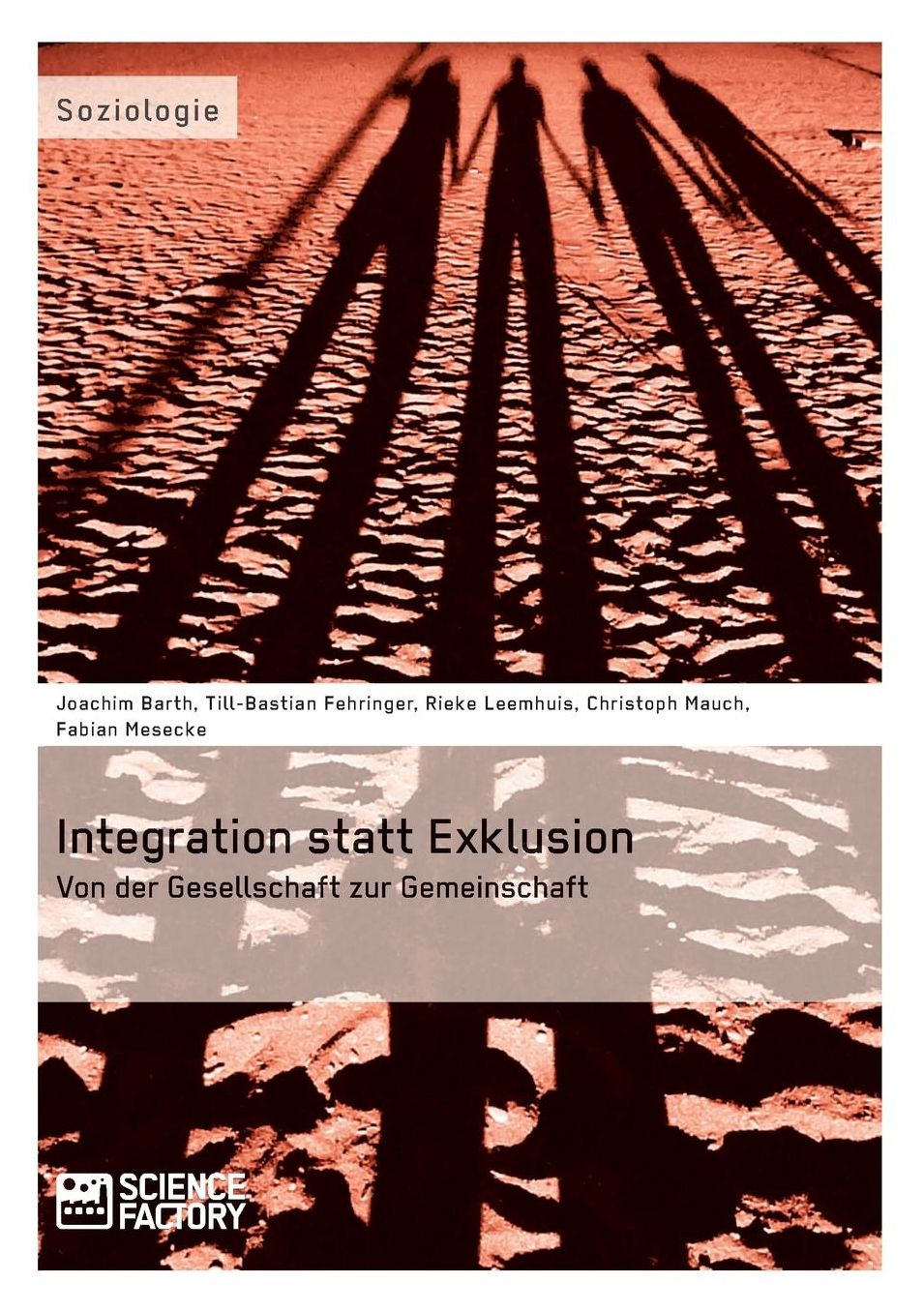 Integration statt Exklusion: Von der Gesellschaft zur Gemeinschaft