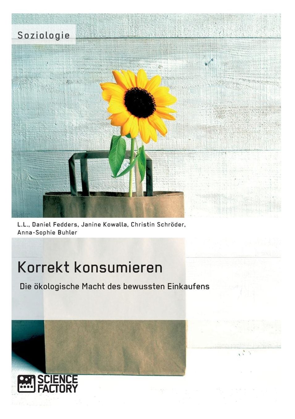 Korrekt konsumieren. Die ökologische Macht des bewussten Einkaufens