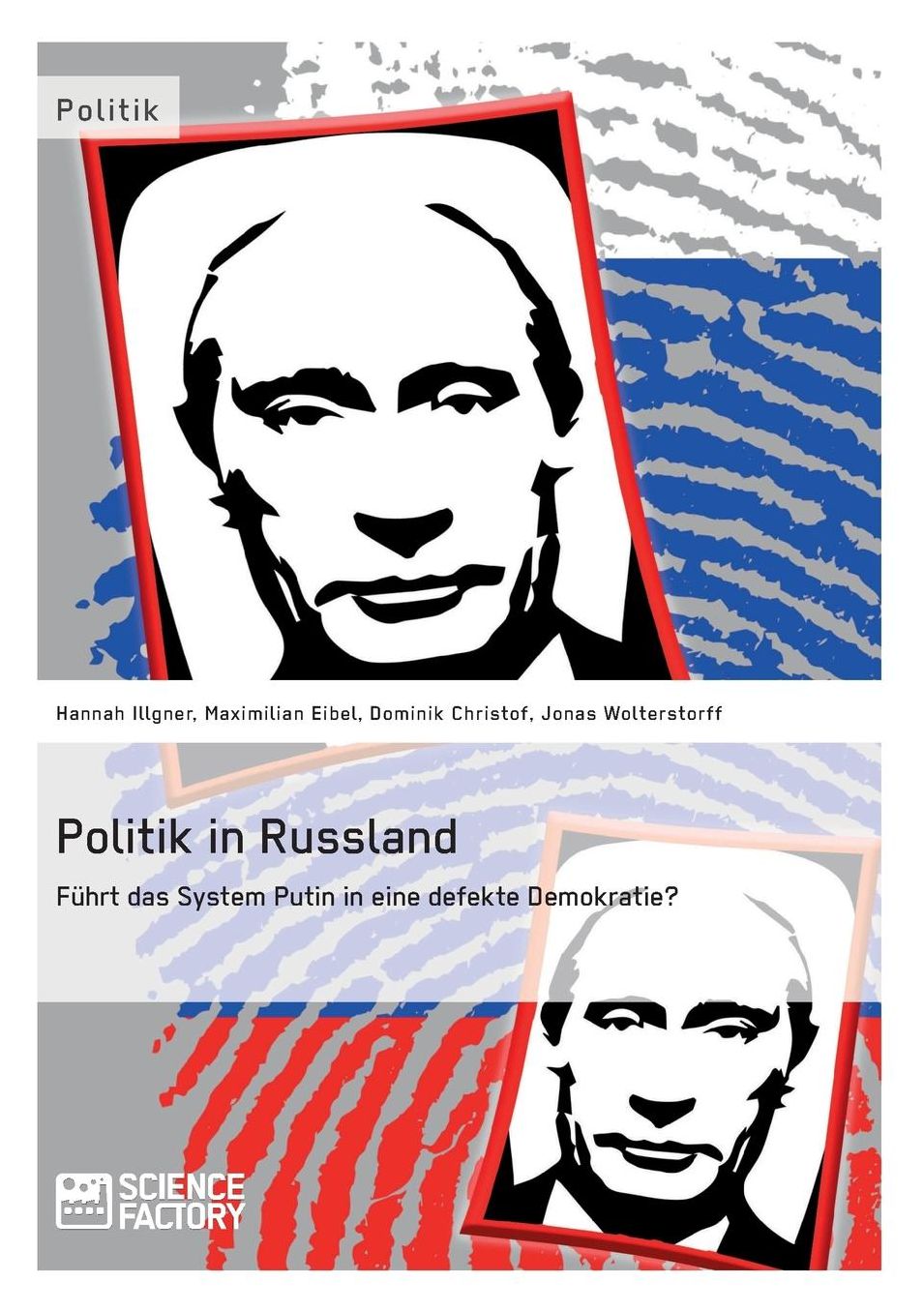 Politik in Russland. Führt das System Putin in eine defekte Demokratie?
