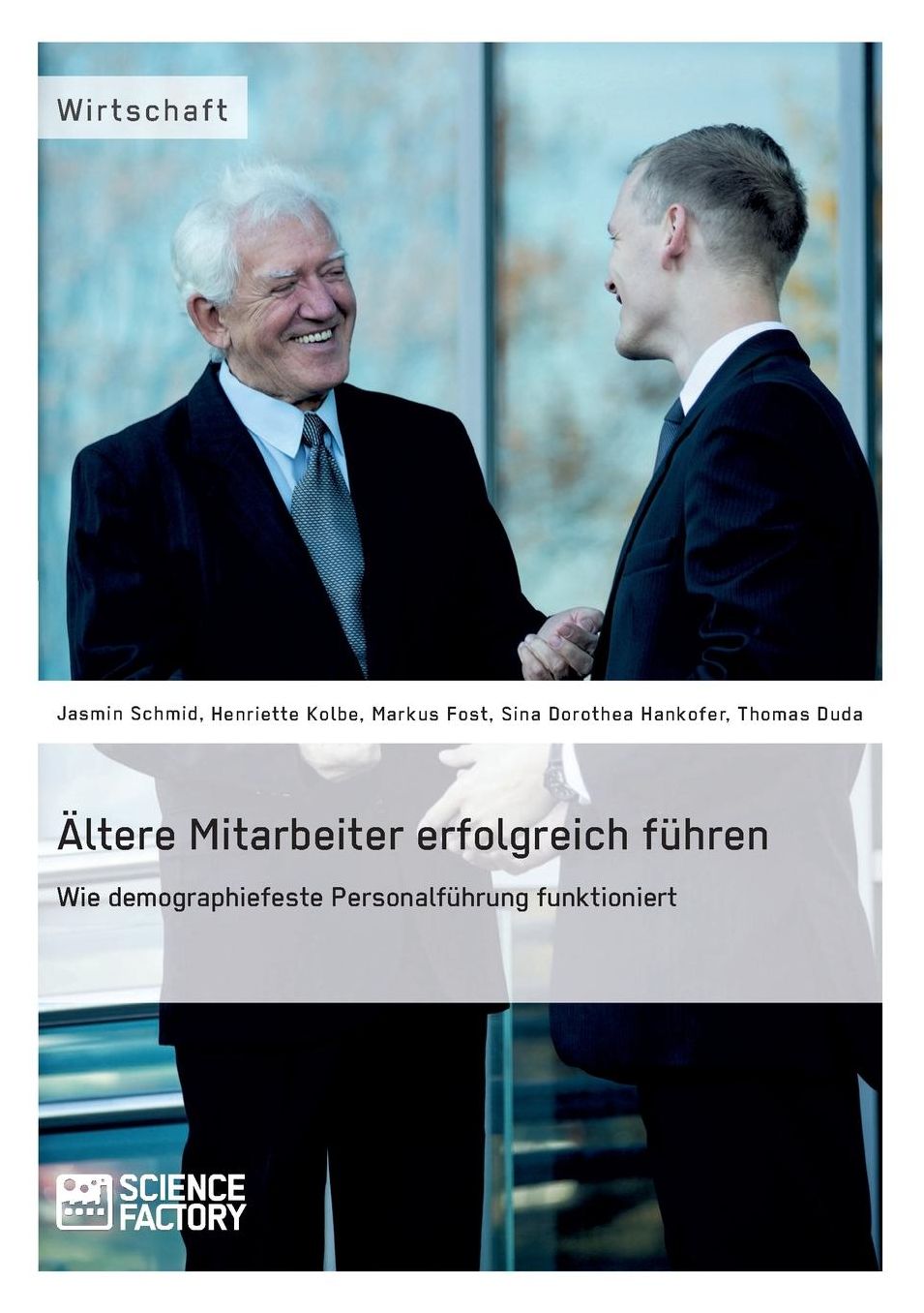 Ältere Mitarbeiter erfolgreich führen. Wie demopraphiefeste Personalführungfunktioniert
