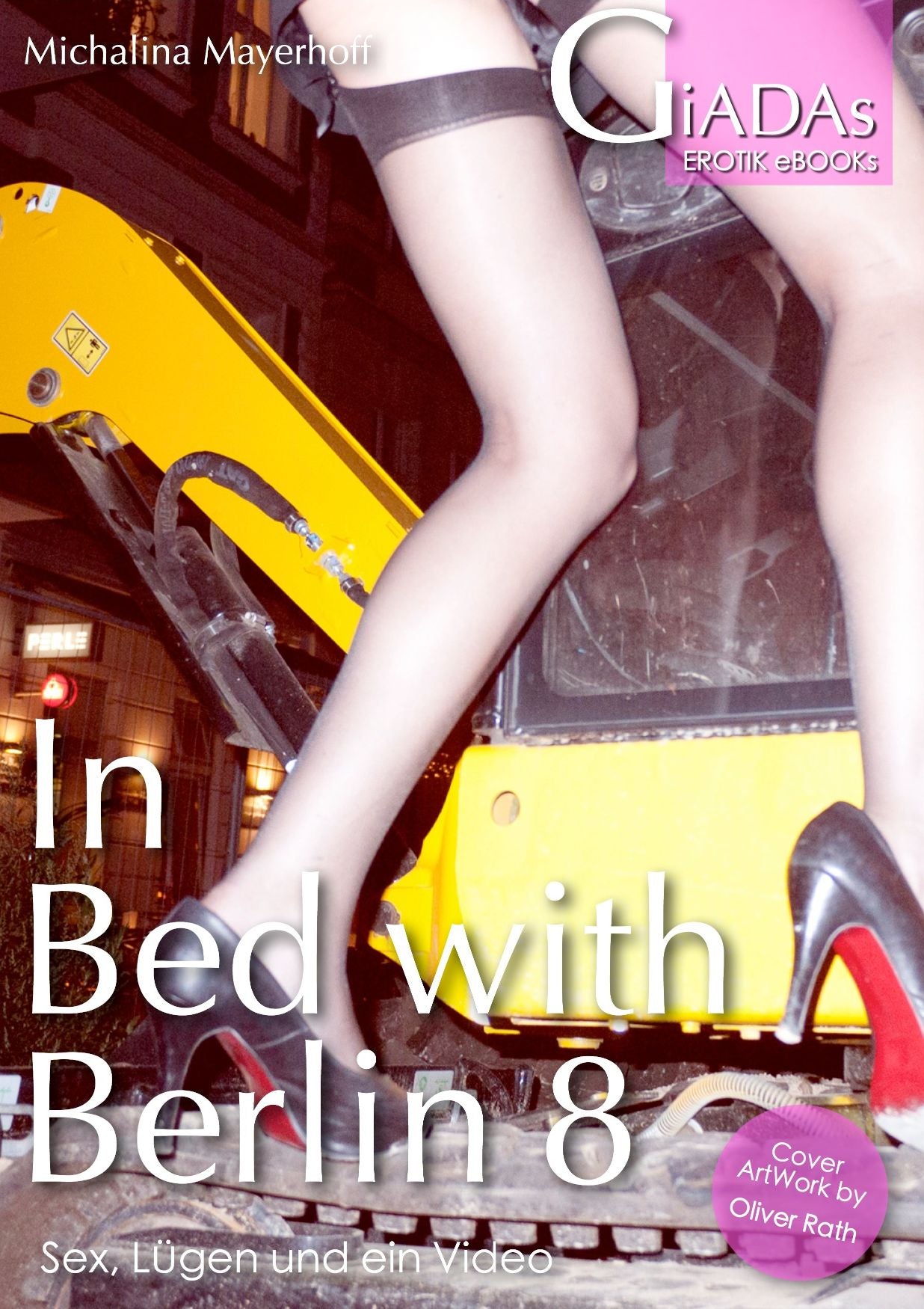 In Bed with Berlin 8: Sex, Lügen und ein Video