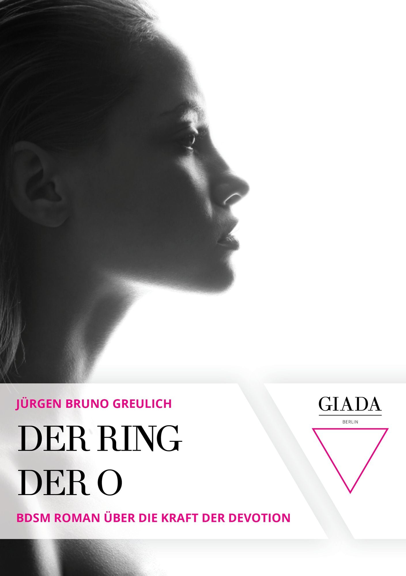 Der Ring der O: BDSM Roman über die Kraft der Devotion