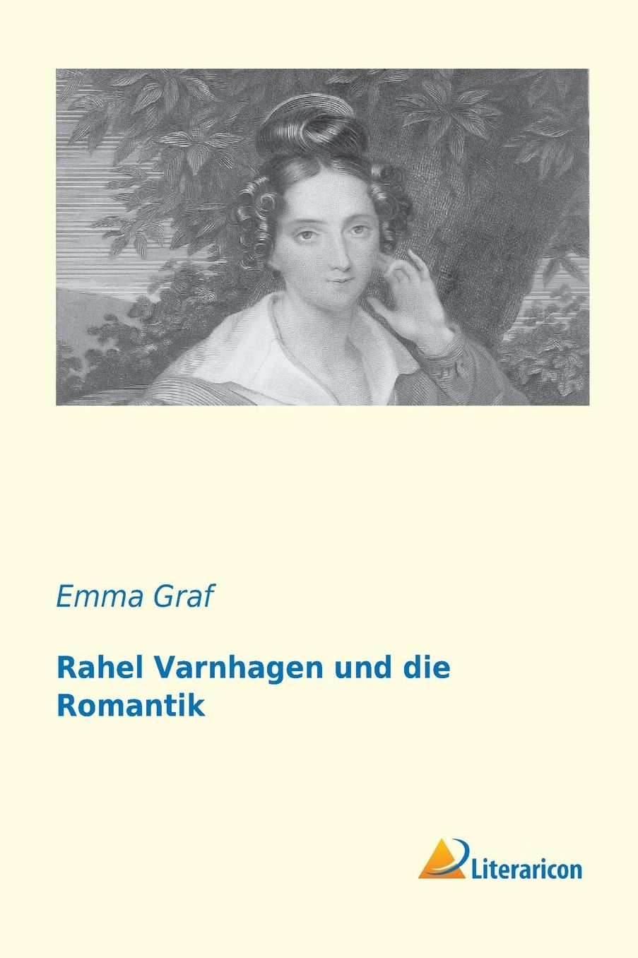 Rahel Varnhagen und die Romantik (German Edition)