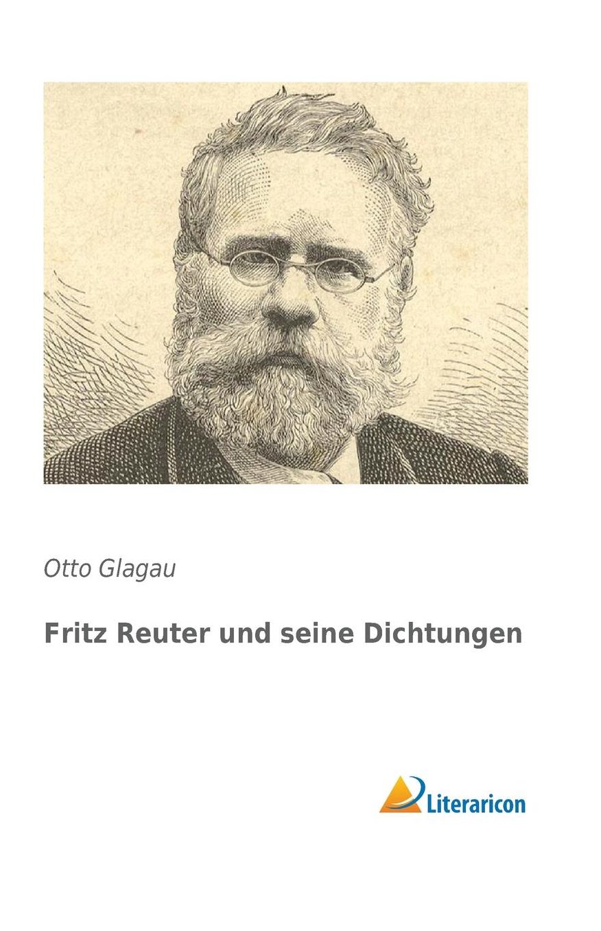 Fritz Reuter und seine Dichtungen (German Edition)