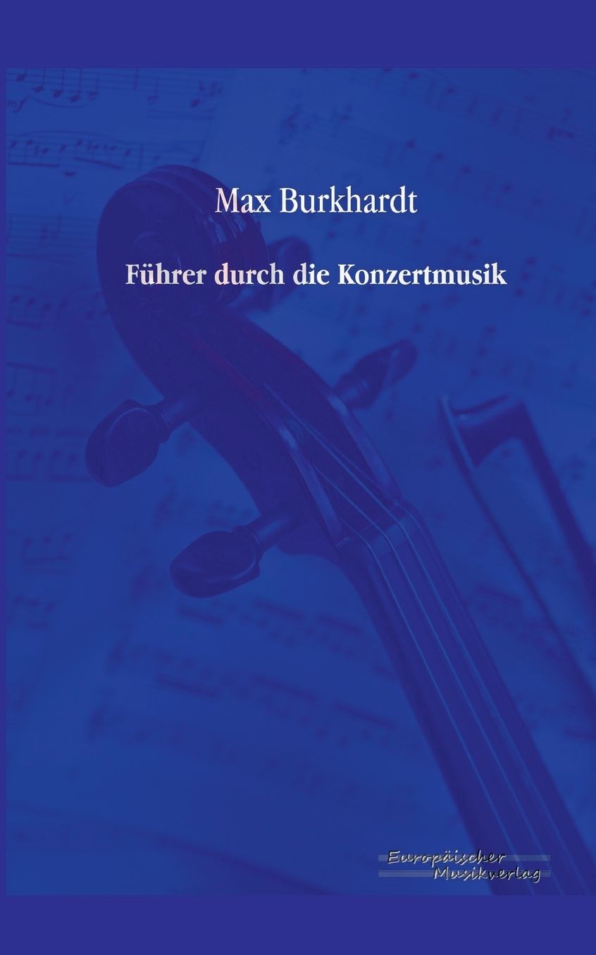 Fuhrer Durch Die Konzertmusik