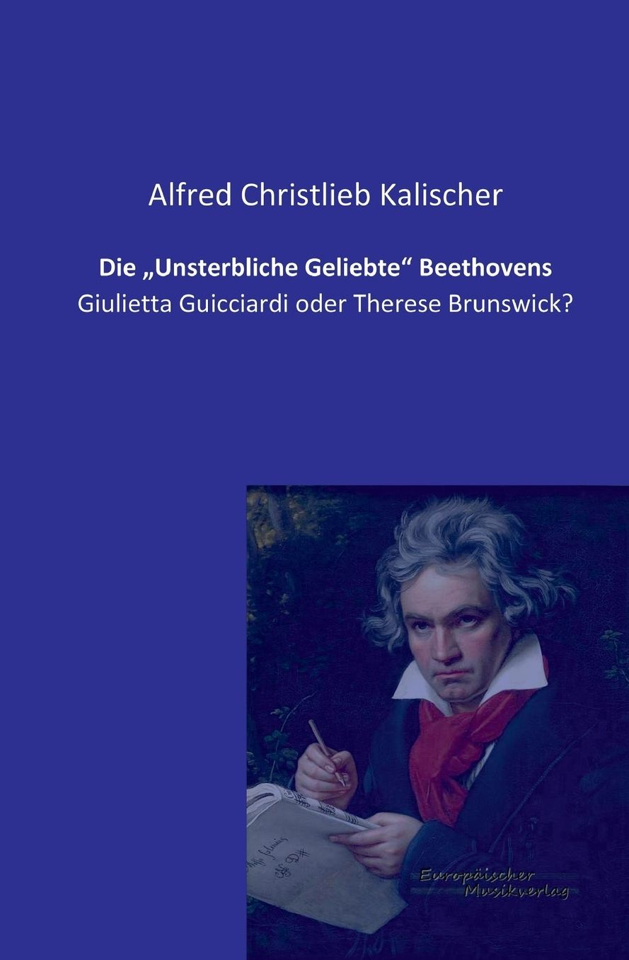 Die Unsterbliche Geliebte" Beethovens