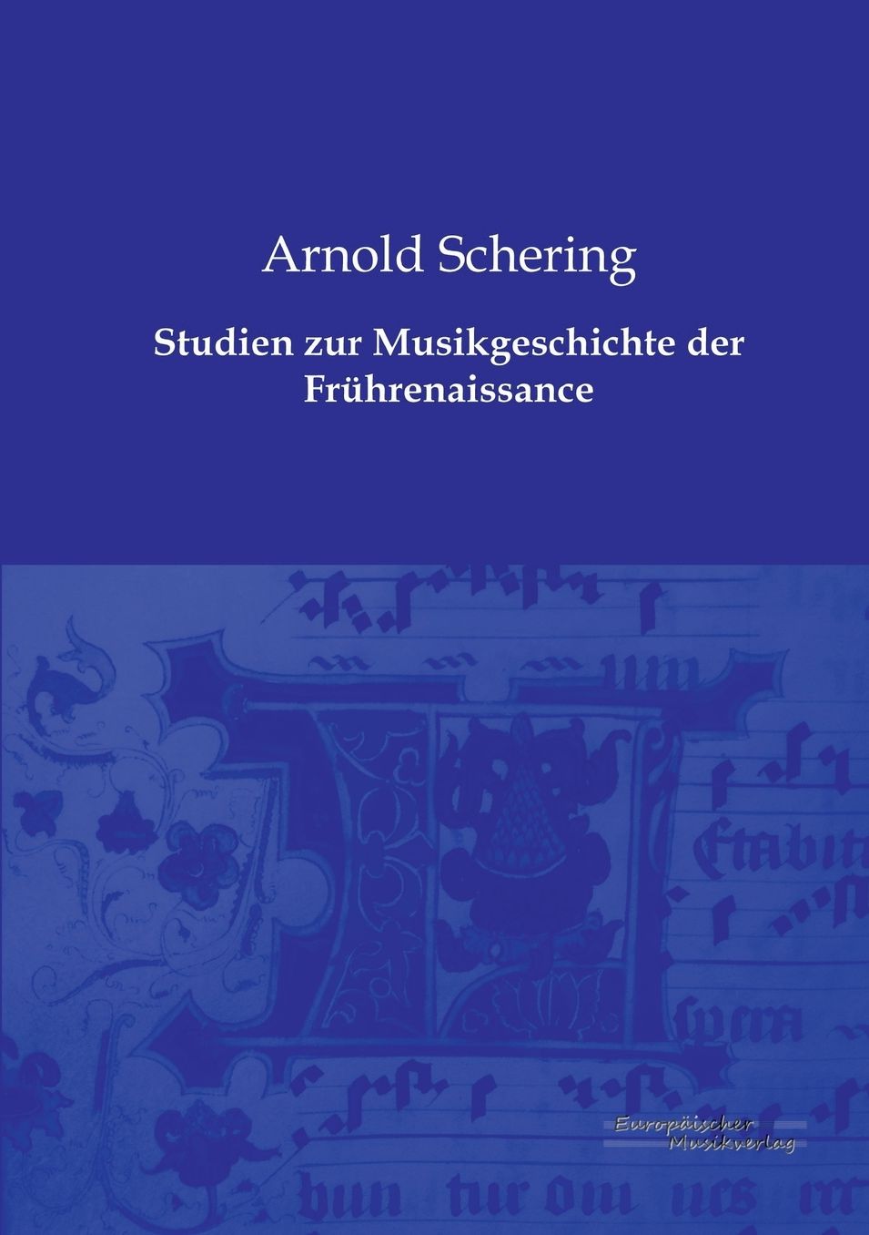 Studien Zur Musikgeschichte Der Fruhrenaissance