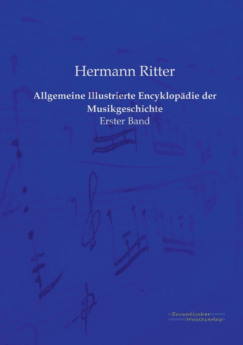 Allgemeine Illustrierte Encyklopadie Der Musikgeschichte