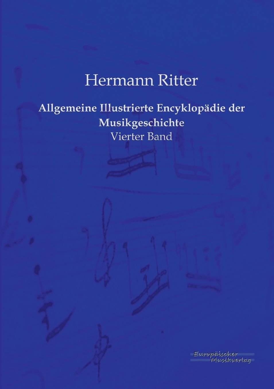 Allgemeine Illustrierte Encyklopadie Der Musikgeschichte