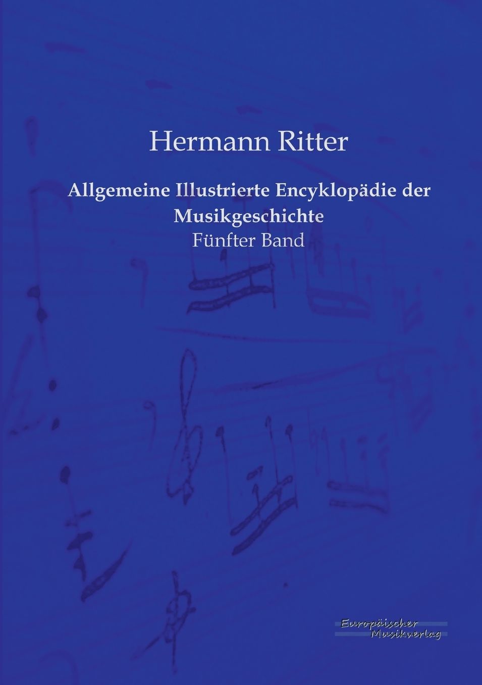 Allgemeine Illustrierte Encyklopadie Der Musikgeschichte