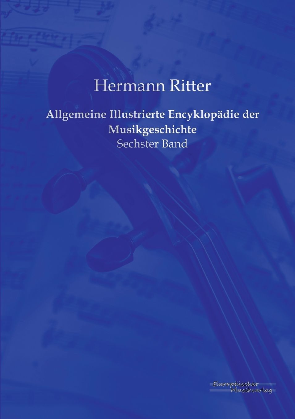 Allgemeine Illustrierte Encyklopadie Der Musikgeschichte