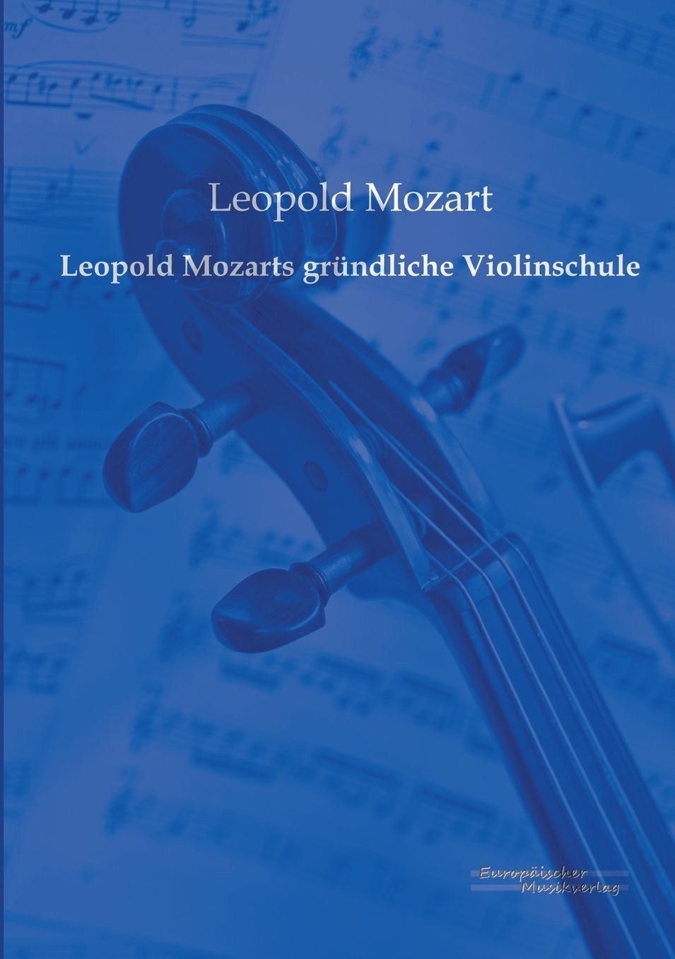 Leopold Mozarts Grundliche Violinschule