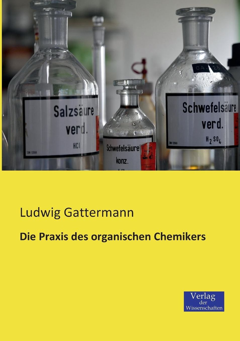 Die Praxis Des Organischen Chemikers