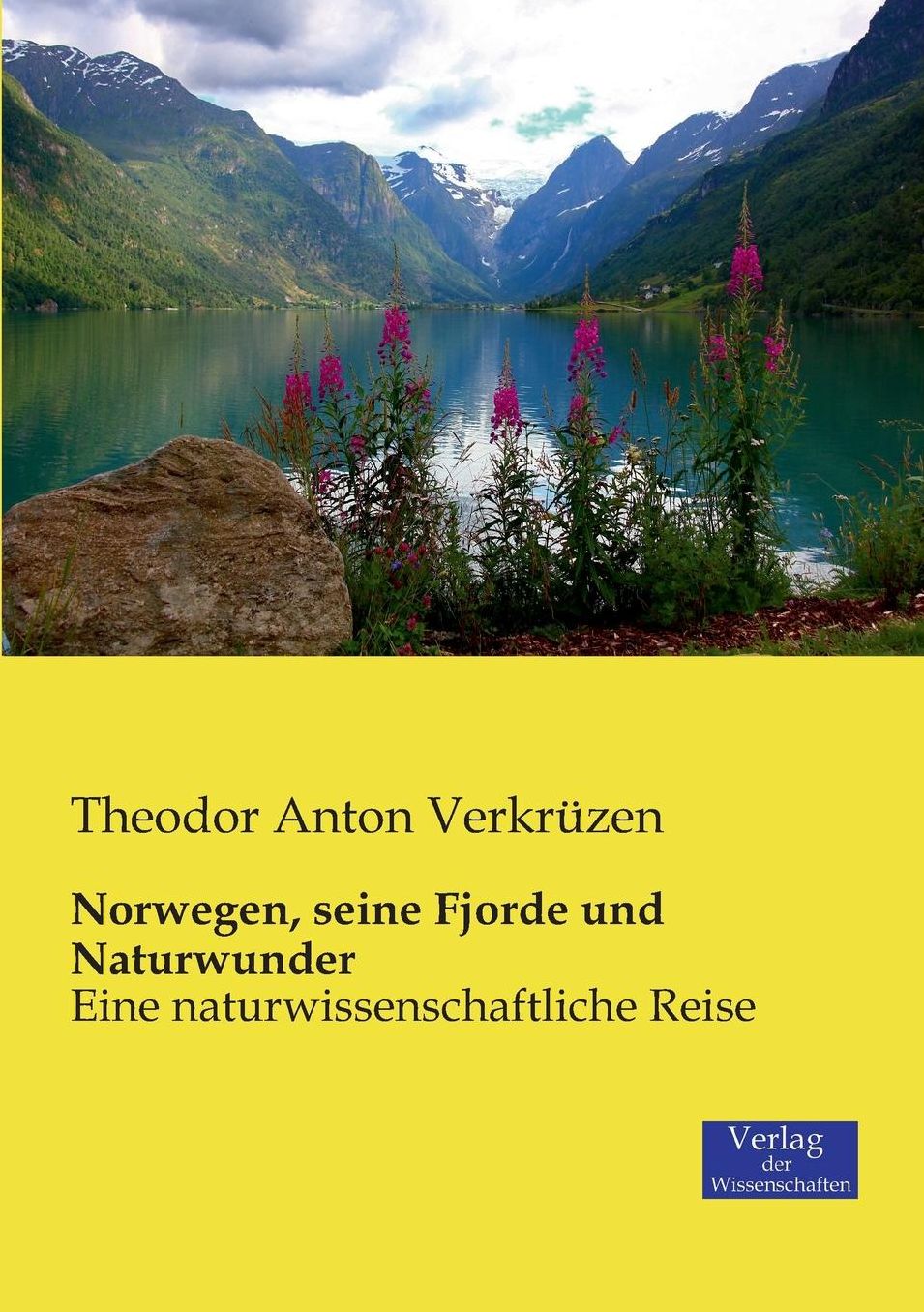 Norwegen, Seine Fjorde Und Naturwunder
