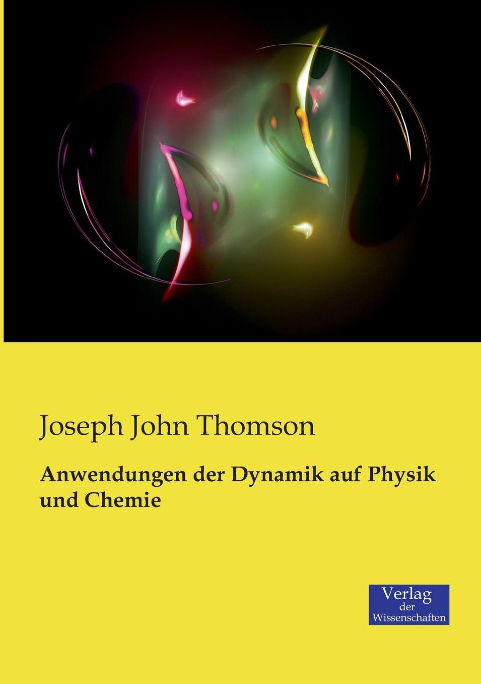 Anwendungen der Dynamik auf Physik und Chemie