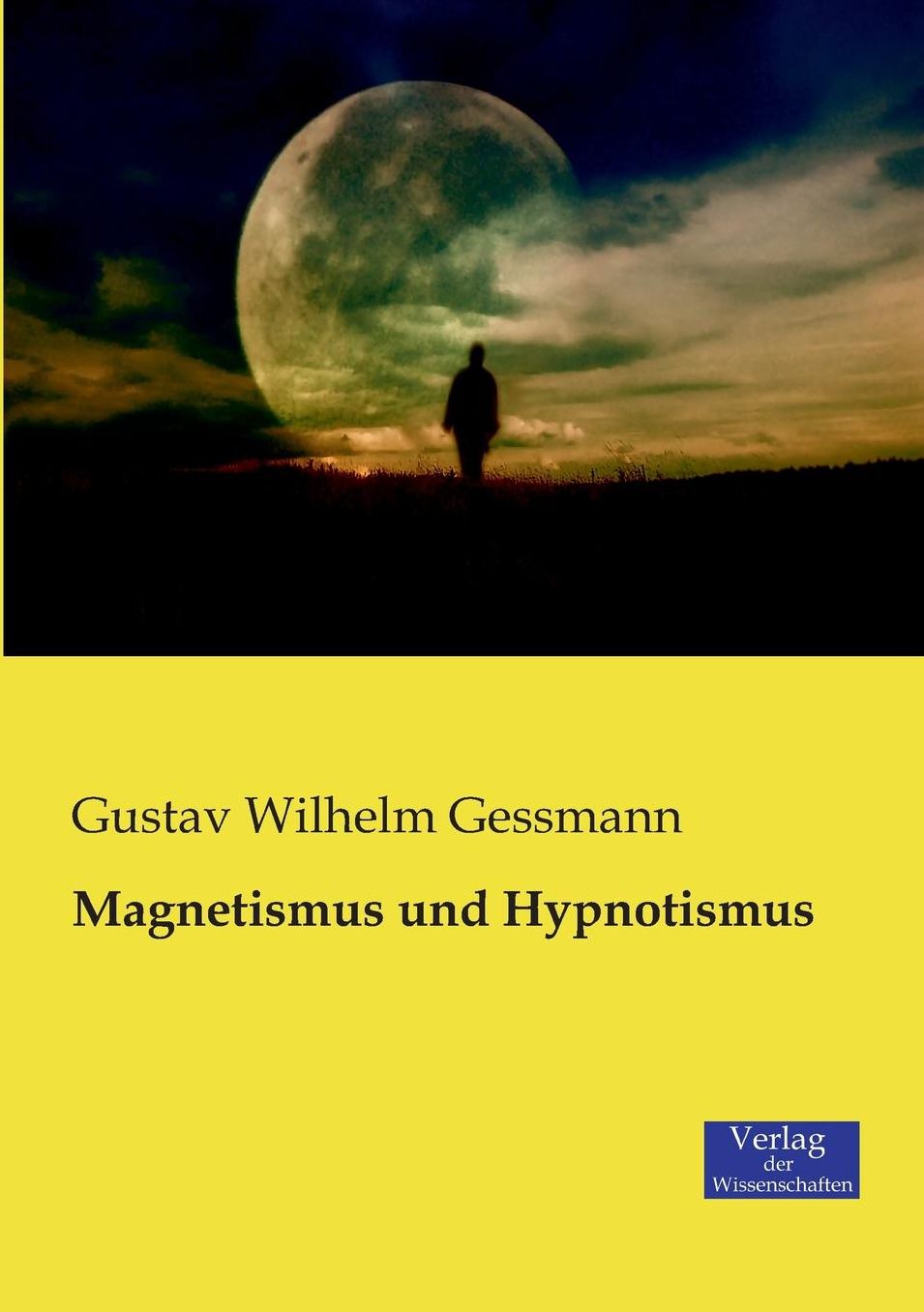Magnetismus Und Hypnotismus