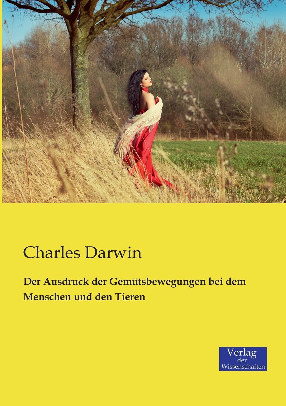 Der Ausdruck der Gem tsbewegungen bei dem Menschen und den Tieren