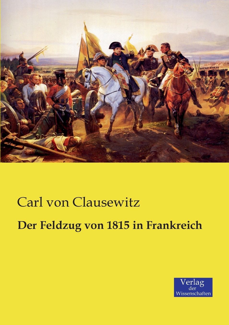 Der Feldzug Von 1815 in Frankreich