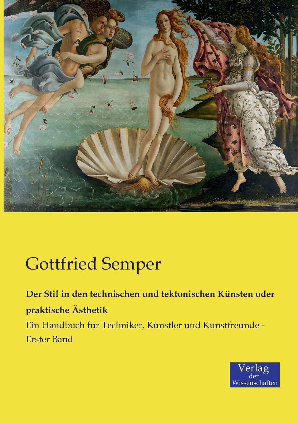 Der Stil in den technischen und tektonischen K nsten oder praktische sthetik