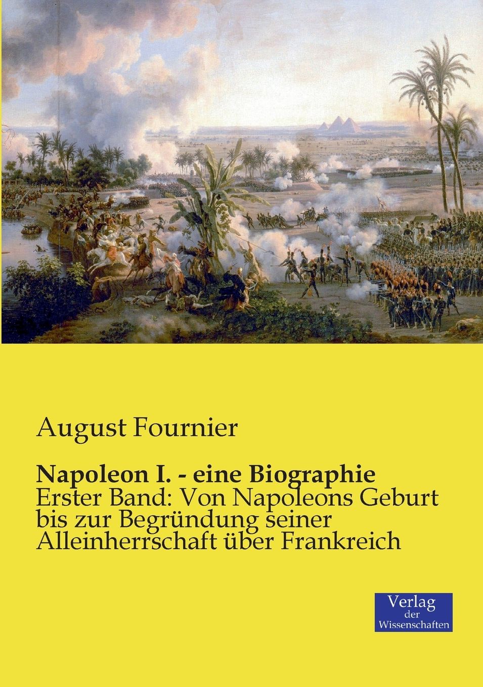 Napoleon I. - eine Biographie