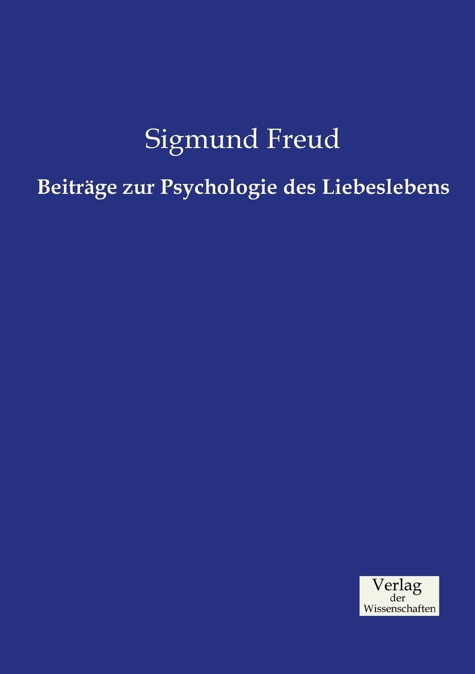 Beitr ge zur Psychologie des Liebeslebens