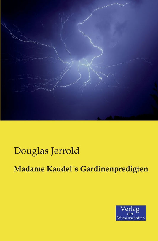 Madame Kaudel s Gardinenpredigten