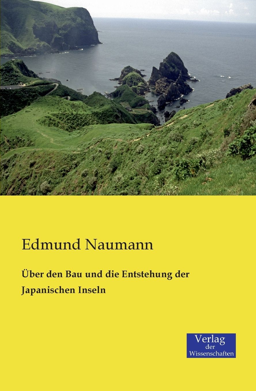 ber den Bau und die Entstehung der Japanischen Inseln