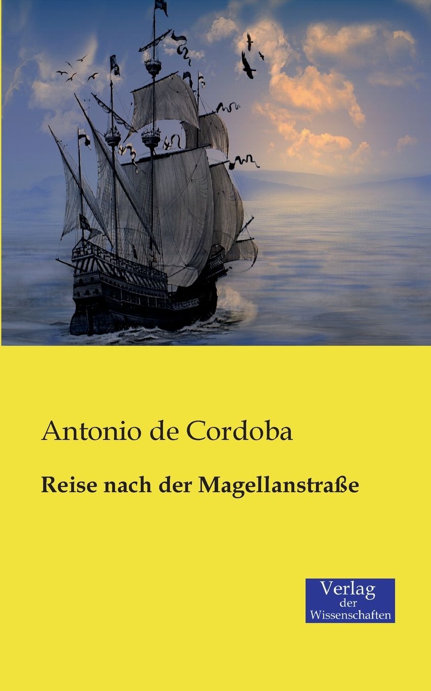 Reise nach der Magellanstra e