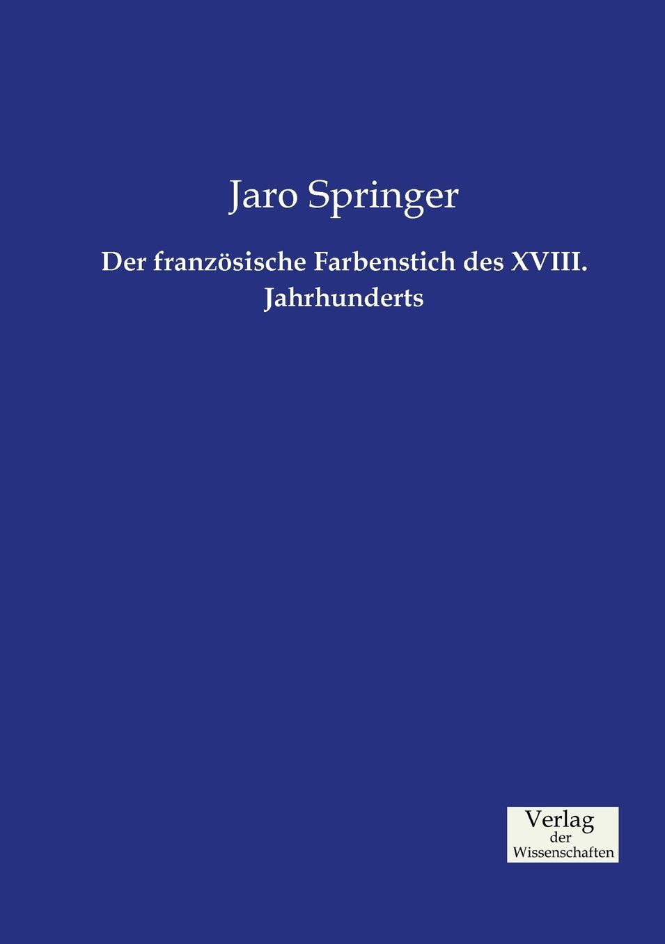Der franz sische Farbenstich des XVIII. Jahrhunderts