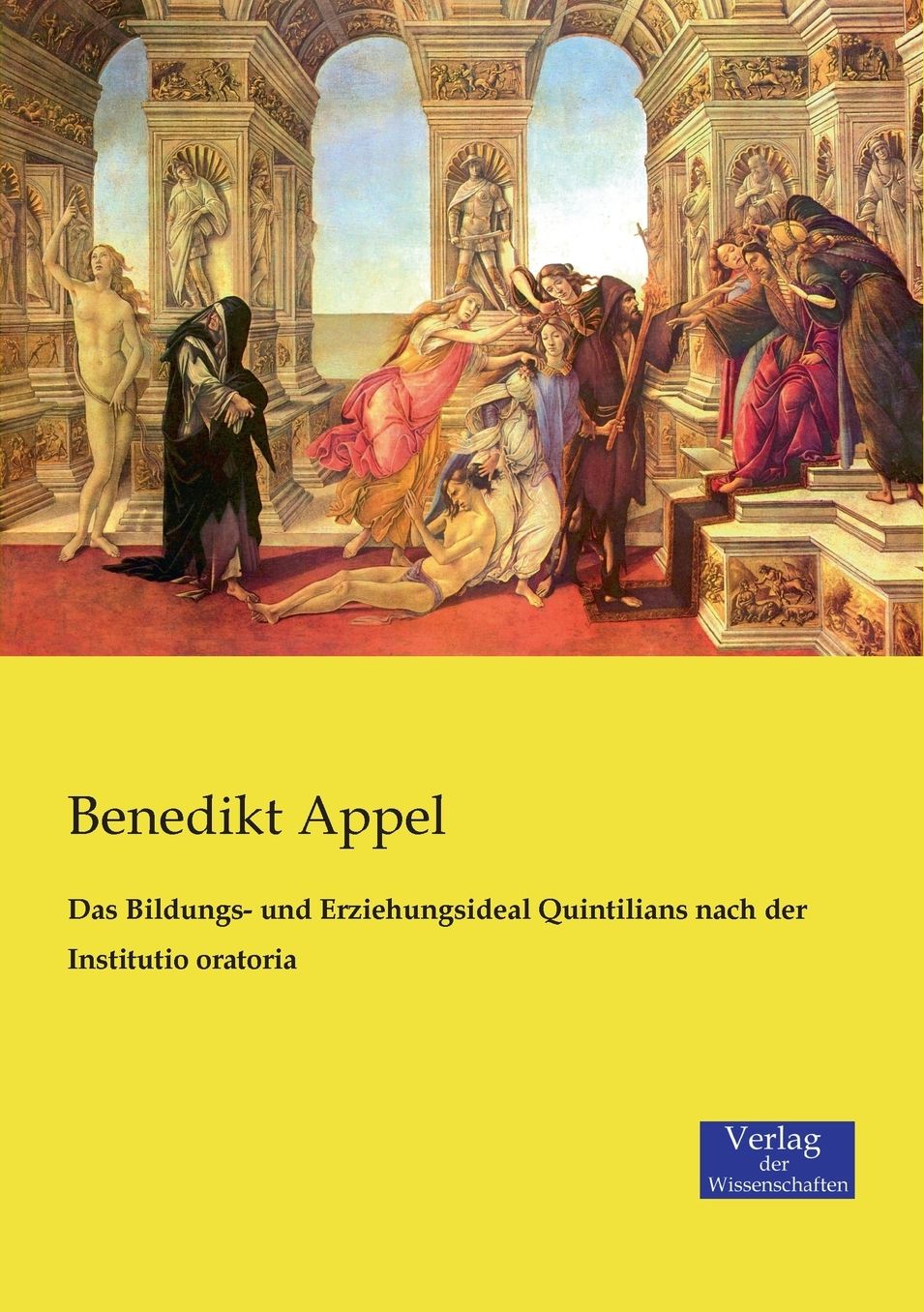 Das Bildungs- und Erziehungsideal Quintilians nach der Institutio oratoria