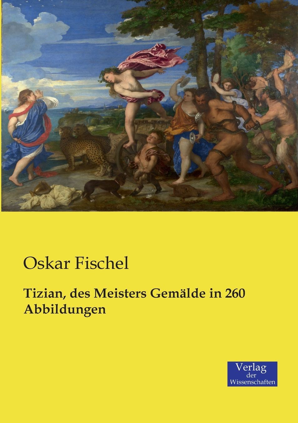 Tizian, des Meisters Gem lde in 260 Abbildungen