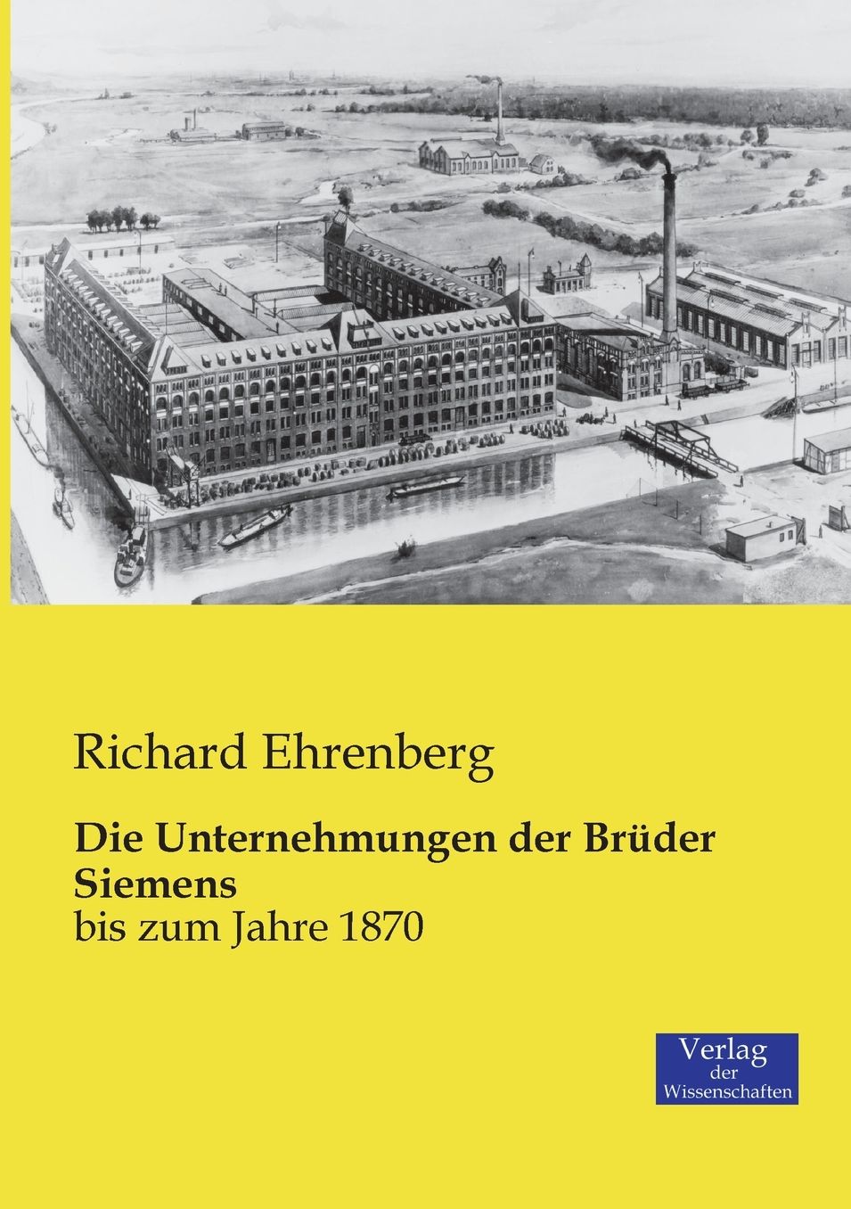 Die Unternehmungen der Br der Siemens