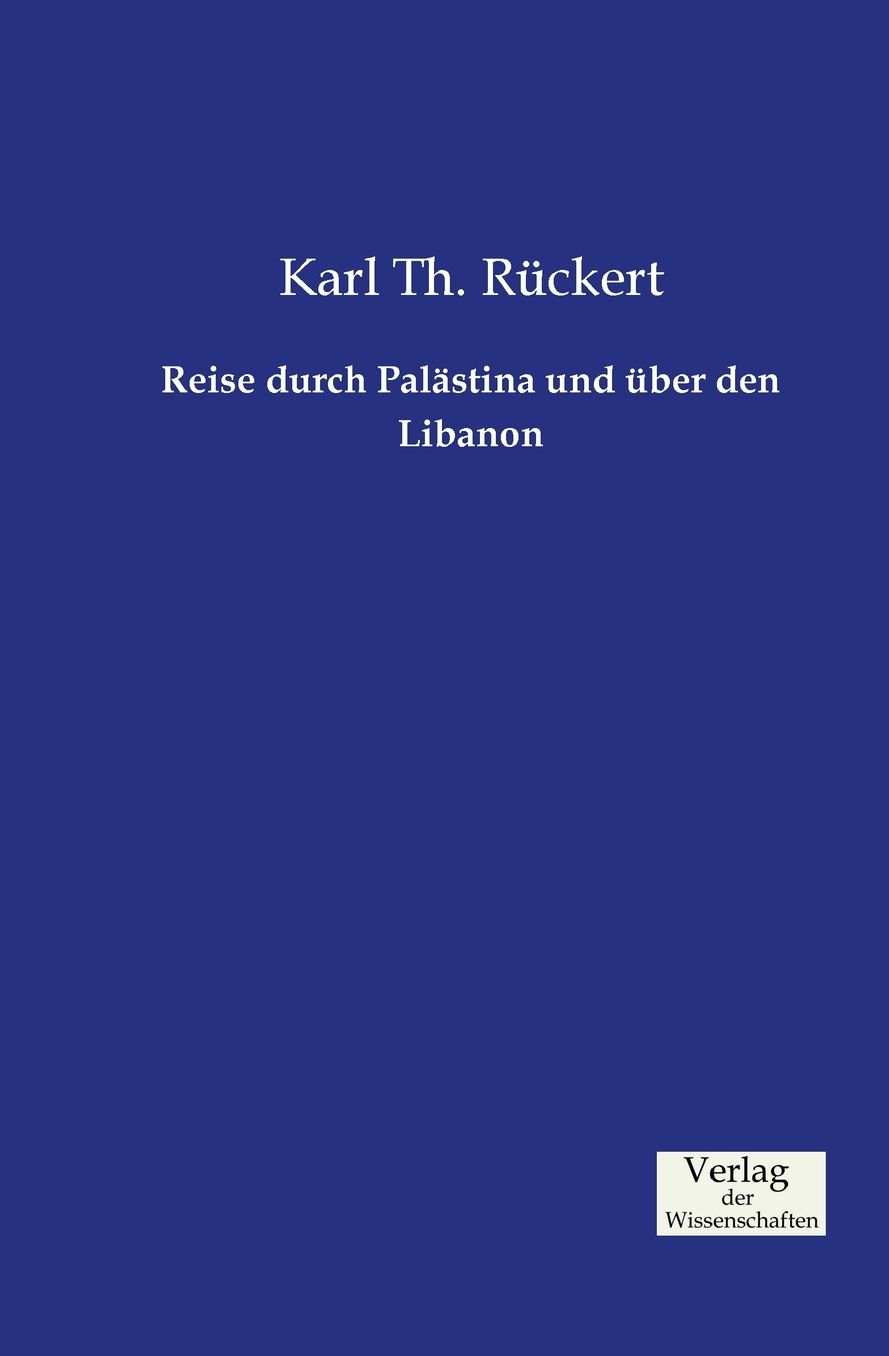 Reise durch Pal stina und ber den Libanon
