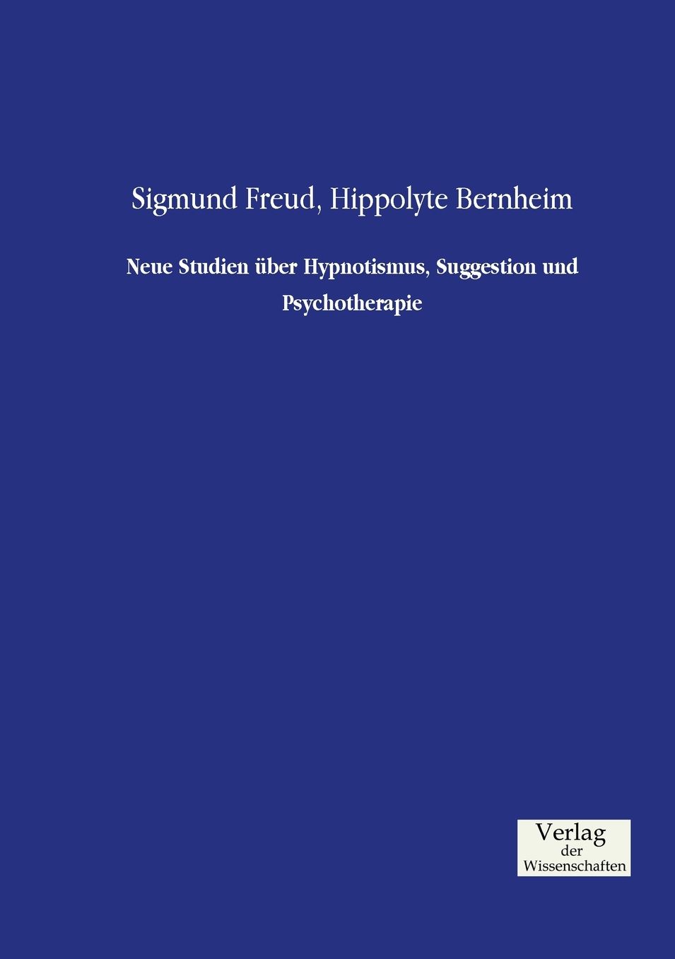 Neue Studien ber Hypnotismus, Suggestion und Psychotherapie