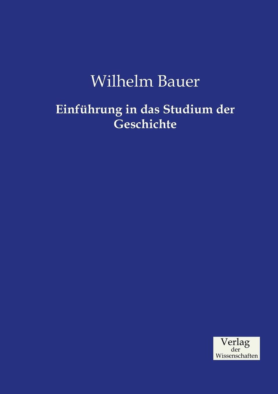 Einf hrung in das Studium der Geschichte