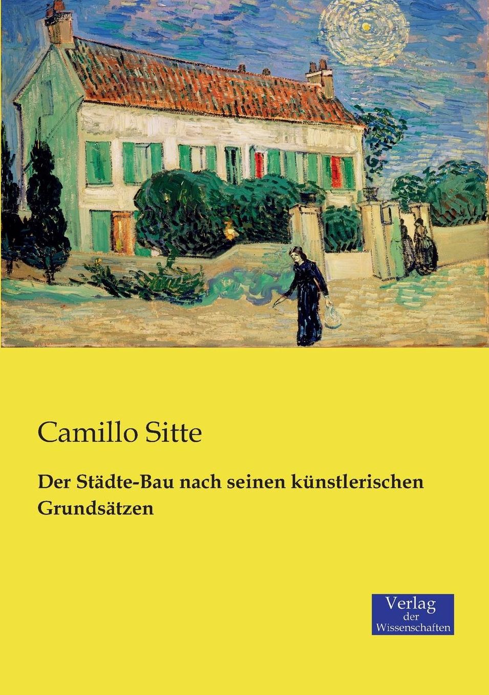 Der St dte-Bau nach seinen k nstlerischen Grunds tzen