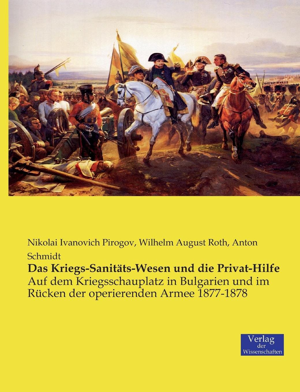 Das Kriegs-Sanit ts-Wesen und die Privat-Hilfe