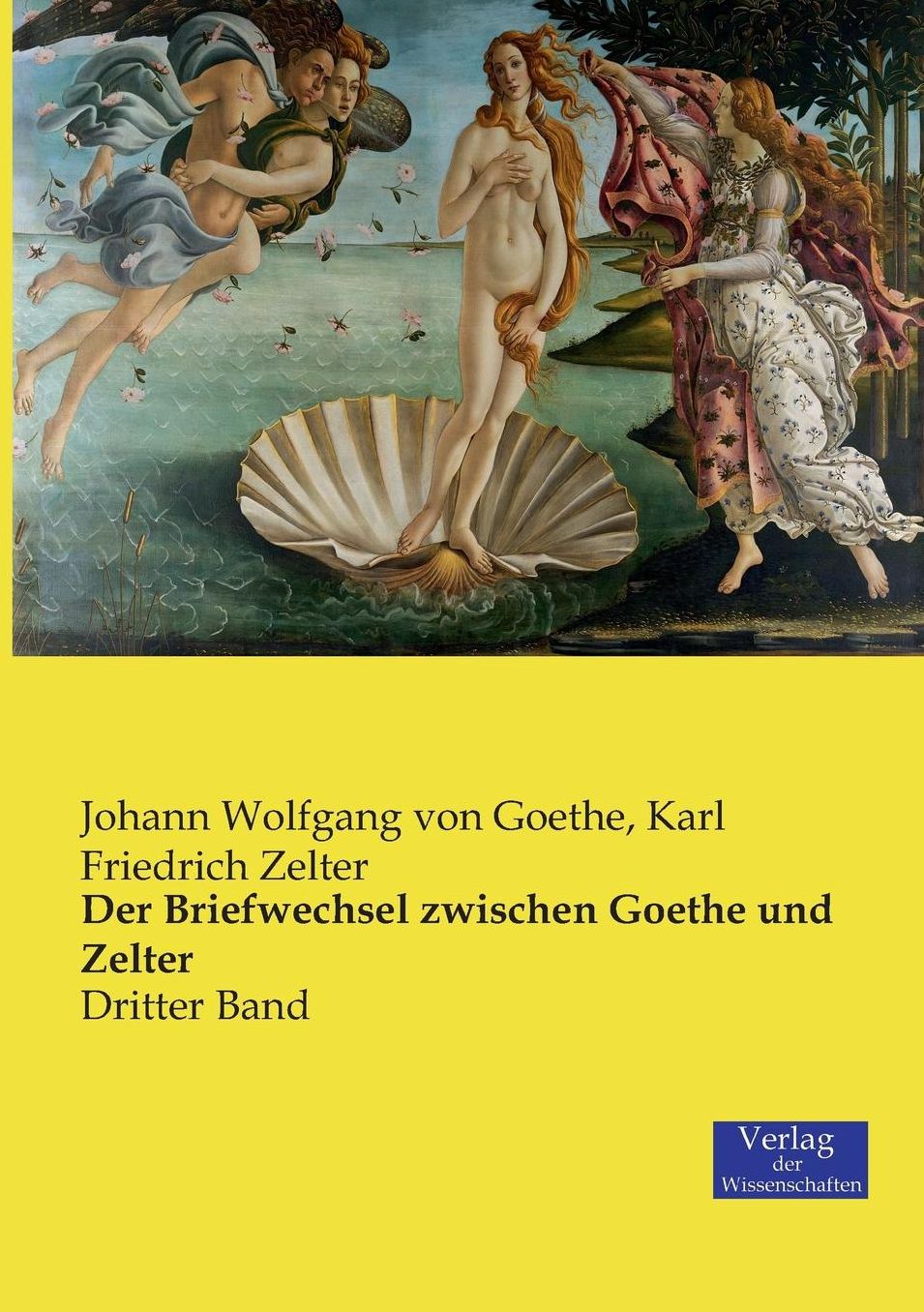 Der Briefwechsel zwischen Goethe und Zelter