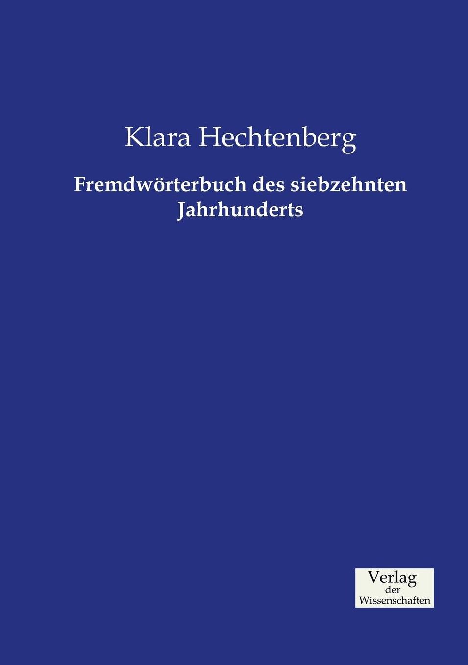 Fremdw rterbuch des siebzehnten Jahrhunderts