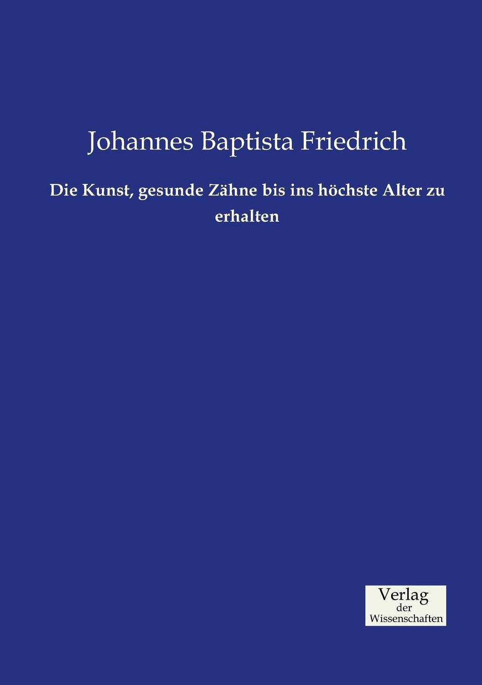 Die Kunst, gesunde Z hne bis ins h chste Alter zu erhalten