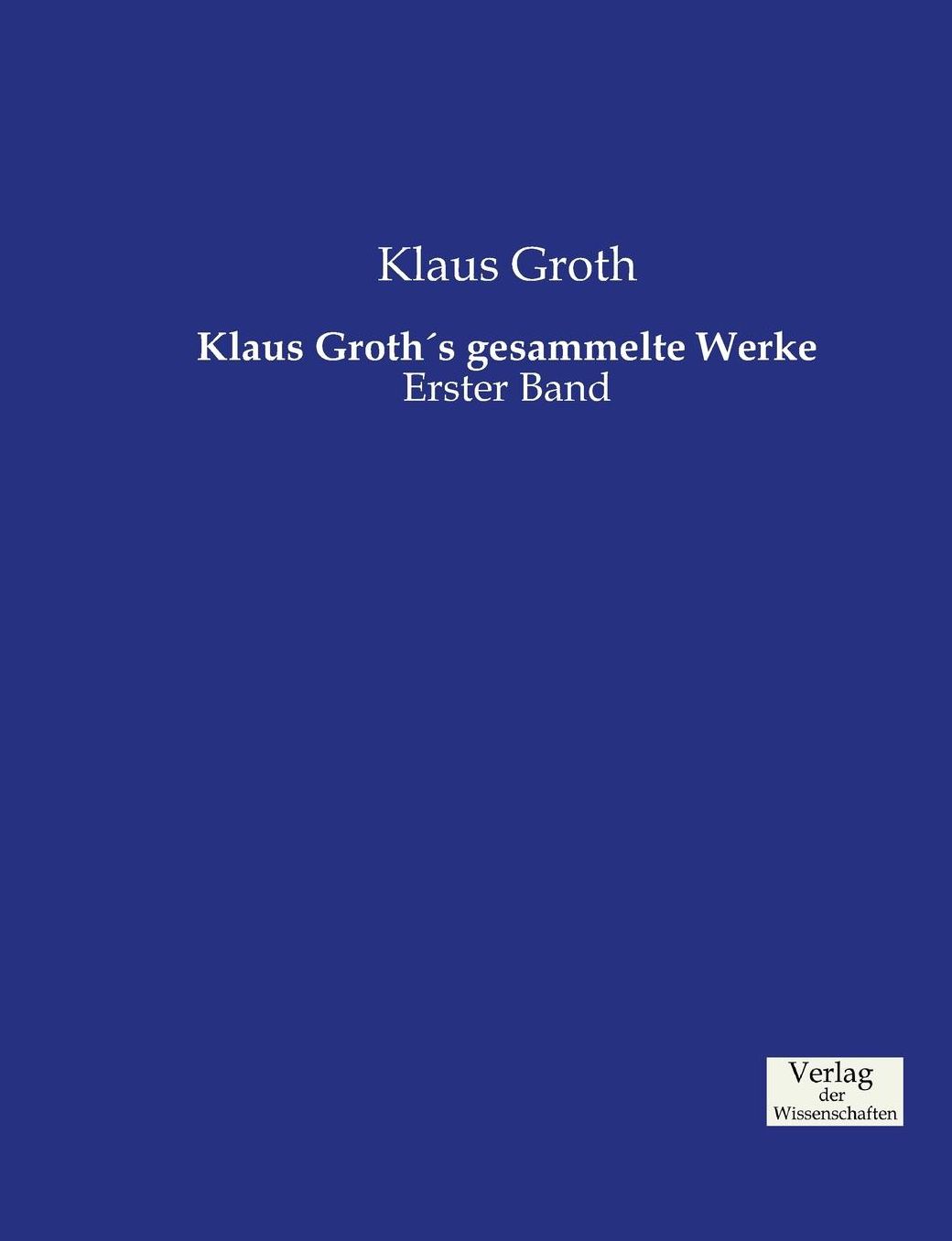 Klaus Groth s gesammelte Werke