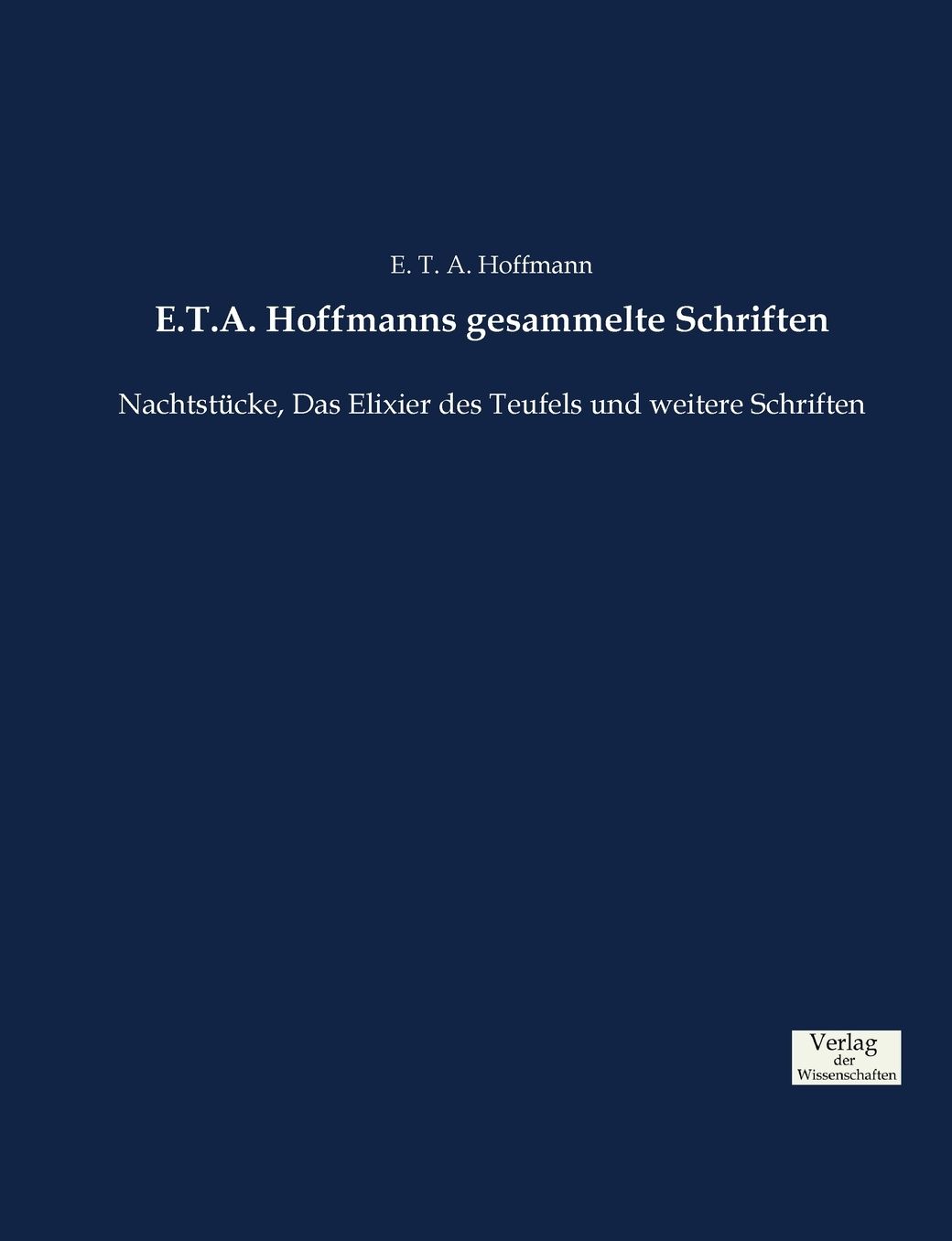 E.T.A. Hoffmanns gesammelte Schriften