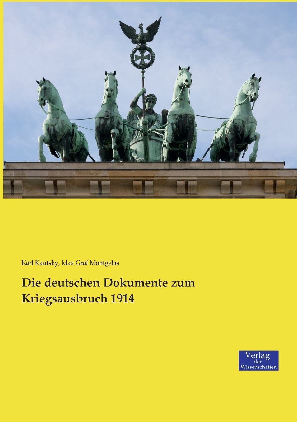 Die deutschen Dokumente zum Kriegsausbruch 1914