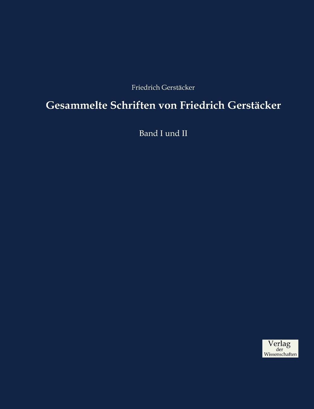 Gesammelte Schriften von Friedrich Gerstäcker