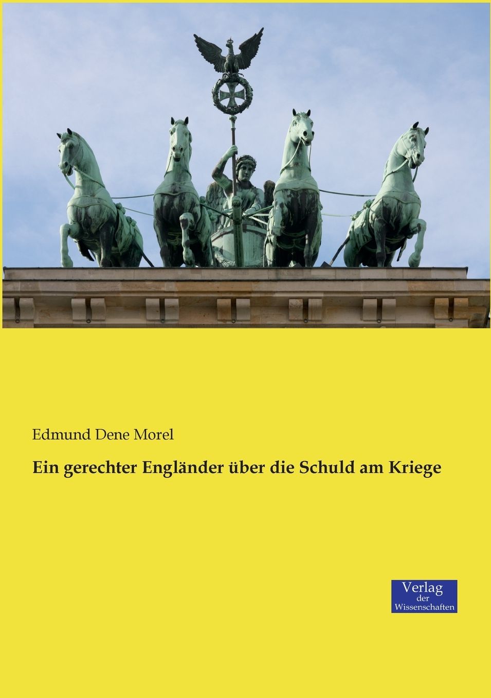 Ein gerechter Engländer über die Schuld am Kriege