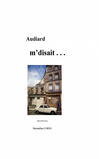 Audiard m'disait . . .